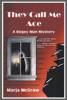 They Call Me Ace - Book #3 of the Bogey Man Mystery