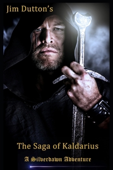 Paperback The Saga of Kaldarius: A Silverdawn Adventure Book