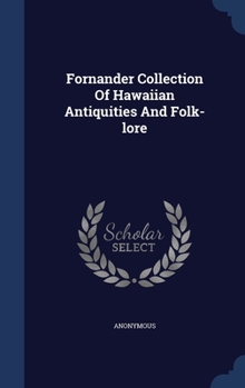 Hardcover Fornander Collection Of Hawaiian Antiquities And Folk-lore Book
