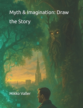 Myth & Imagination: Draw the Story