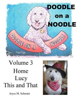 Paperback Doodle on a Noodle: Home, Lucy, This and That Book