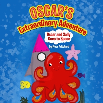 Paperback Oscar's Extraordinary Adventure: Oscar and Sally Go to Space Book