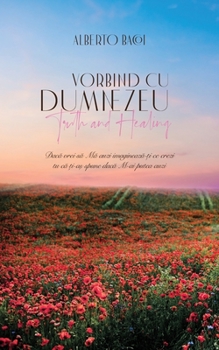Paperback Vorbind cu Dumnezeu vol. 1: Truth and Healing [Romanian] Book