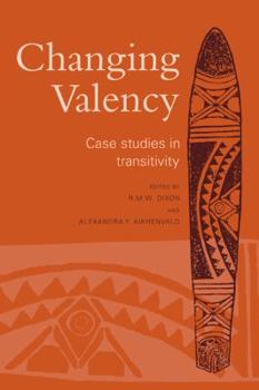 Paperback Changing Valency: Case Studies in Transitivity Book