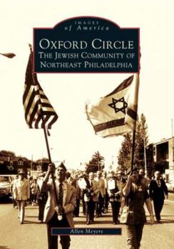 Oxford Circle: The Jewish Community of Northeast Philadelphia - Book  of the Images of America: Pennsylvania