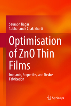 Hardcover Optimisation of Zno Thin Films: Implants, Properties, and Device Fabrication Book
