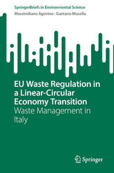 Paperback EU Waste Regulation in a Linear-Circular Economy Transition: Waste Management in Italy Book