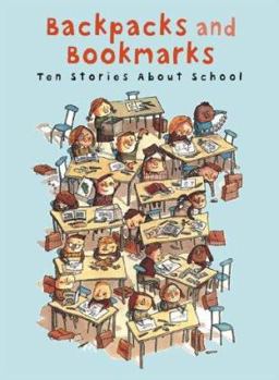 Hardcover Backpacks and Bookmarks: Ten Stories about School Book