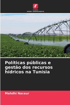 Paperback Políticas públicas e gestão dos recursos hídricos na Tunísia [Portuguese] Book