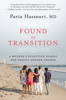 Hardcover Found in Transition: A Mother's Evolution During Her Child's Gender Change Book