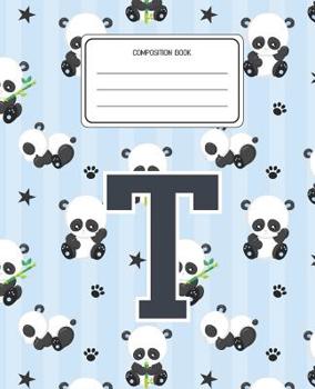 Paperback Composition Book T: Panda Bear Animal Pattern Composition Book Letter T Personalized Lined Wide Rule Notebook for Boys Kids Back to School Book