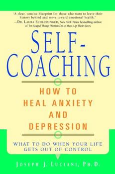 Paperback Self-Coaching: How to Heal Anxiety and Depression Book