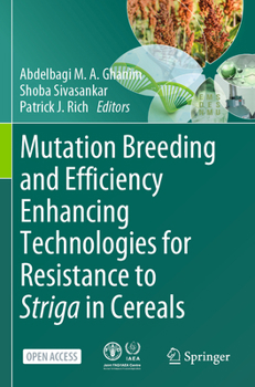 Paperback Mutation Breeding and Efficiency Enhancing Technologies for Resistance to Striga in Cereals Book