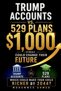 Trump Accounts vs. 529 Plans: Which Could Make Your Child Richer by 2044? (Family Wealth Series)