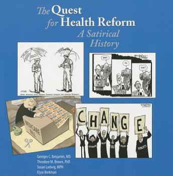 Paperback The Quest for Health Reform: A Satirical History Book