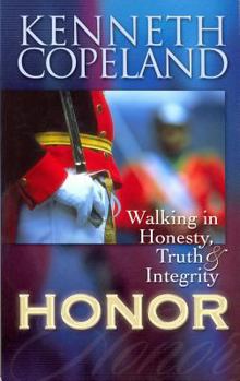 Paperback Honor: Walking in Honesty, Truth & Integrity Book