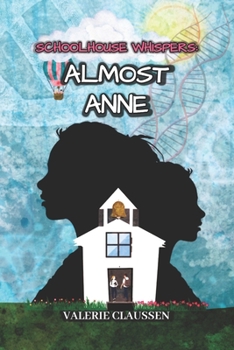 Schoolhouse Whispers: Almost Anne