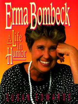 Hardcover Erma Bombeck: A Life in Humor Book