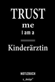 Notizbuch für Kinderärzte / Kinderarzt / Kinderärztin: Originelle Geschenk-Idee [120 Seiten liniertes  blanko Papier] (German Edition)
