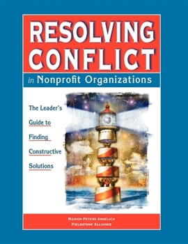 Paperback Resolving Conflict in Nonprofit Organizations: The Leaders Guide to Constructive Solutions Book