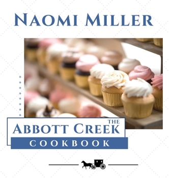 Hardcover The Abbott Creek Cookbook Book