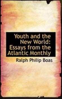 Paperback Youth and the New World: Essays from the Atlantic Monthly Book