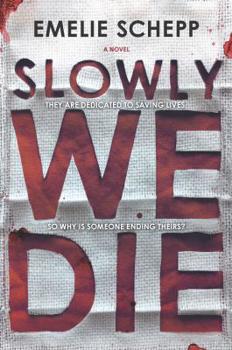 Paperback Slowly We Die: A Thriller Book