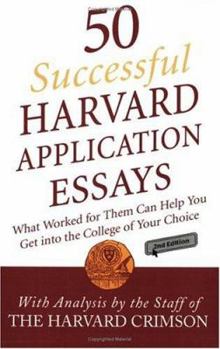 Paperback 50 Successful Harvard Application Essays: What Worked for Them Can Help You Get Into the College of Your Choice Book