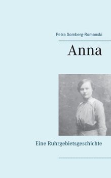 Paperback Anna: Eine Ruhrgebietsgeschichte [German] Book