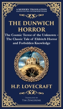 Hardcover The Dunwich Horror: A Legendary Lovecraftian Cosmic Horror Tale - Eldritch Terror in a Small Town (Deluxe Hardbound Edition) Book