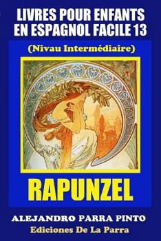 Paperback Livres Pour Enfants En Espagnol Facile 13: Rapunzel [Spanish] Book