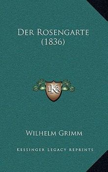 Paperback Der Rosengarte (1836) [German] Book