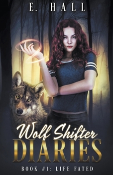 Paperback Wolf Shifter Diaries: Life Fated Book