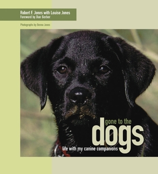 Hardcover Gone to the Dogs: Life with My Canine Companions Book