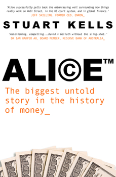 Paperback Alice: The Biggest Untold Story in the History of Money Book