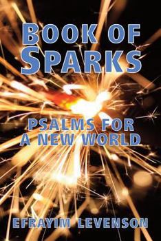 Paperback Book of Sparks: Psalms for a New World Book