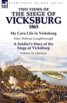 Paperback Two Views of the Siege of Vicksburg, 1863 Book