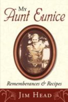 Paperback My Aunt Eunice: Rememberances & Recipes Book