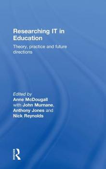 Hardcover Researching IT in Education: Theory, Practice and Future Directions Book