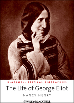 Hardcover The Life of George Eliot: A Critical Biography Book