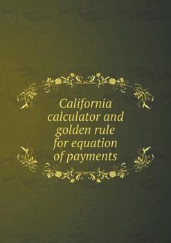 Paperback California calculator and golden rule for equation of payments Book