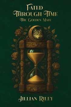Fated Through Time: The Golden Mate