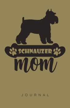 Paperback Schnauzer Mom Journal Book