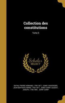 Hardcover Collection des constitutions; Tome 5 [French] Book