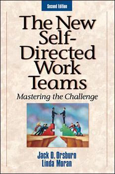 Hardcover The New Self-Directed Work Teams: Mastering the Challenge Book