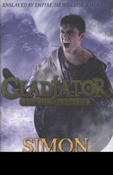 Gladiator. Son of Spartacus - Book #3 of the Gladiator