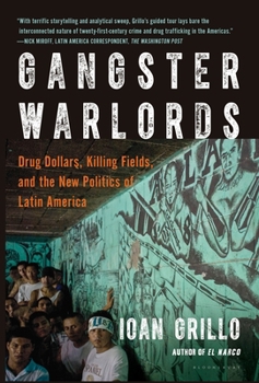 Paperback Gangster Warlords: Drug Dollars, Killing Fields, and the New Politics of Latin America Book