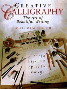 Hardcover Creative Calligraphy: The Art of Beautiful Writing Book