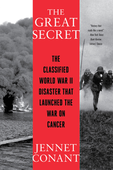 Paperback The Great Secret: The Classified World War II Disaster That Launched the War on Cancer Book