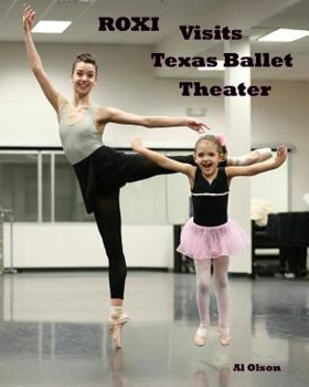 Paperback Roxi Visits Texas Ballet Theater Book